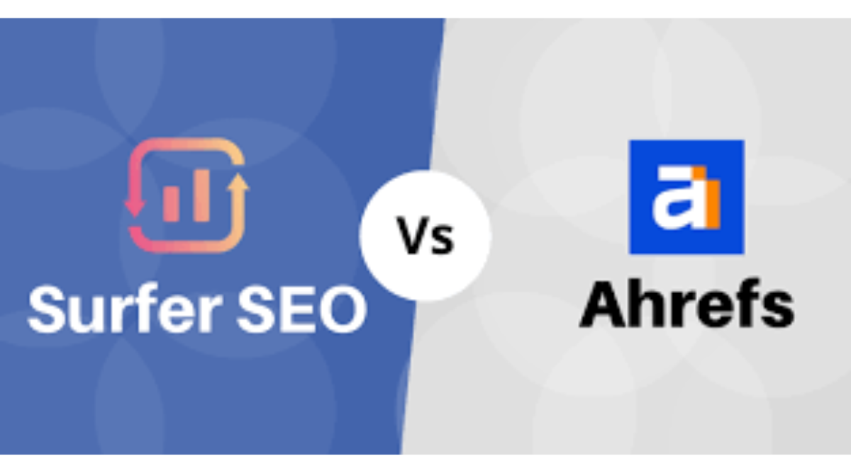Surfer SEO vs Ahrefs