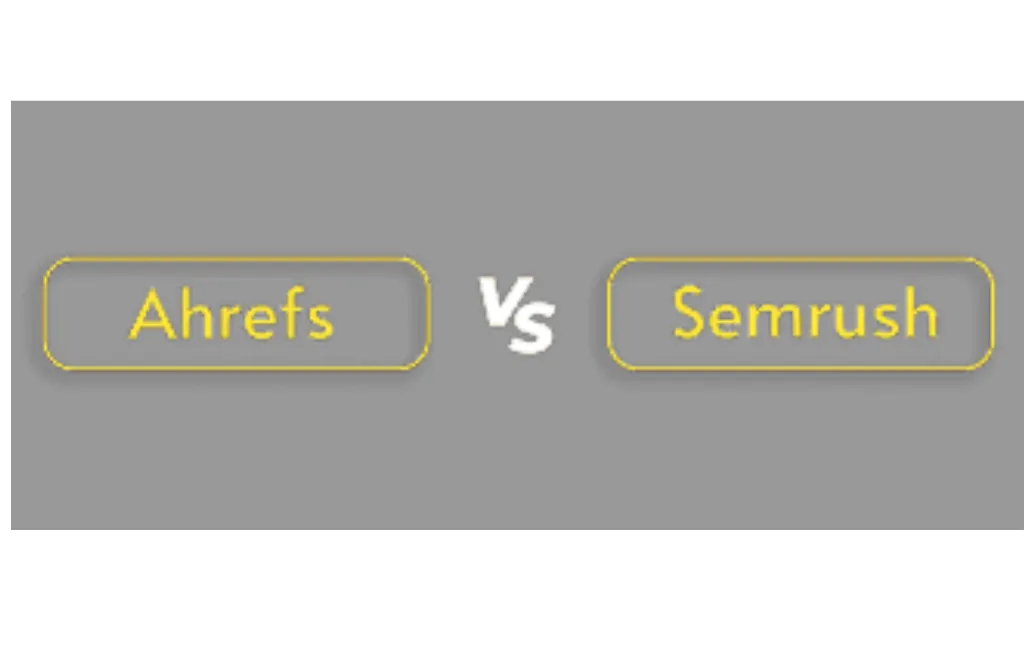 Ahrefs vs Semrush