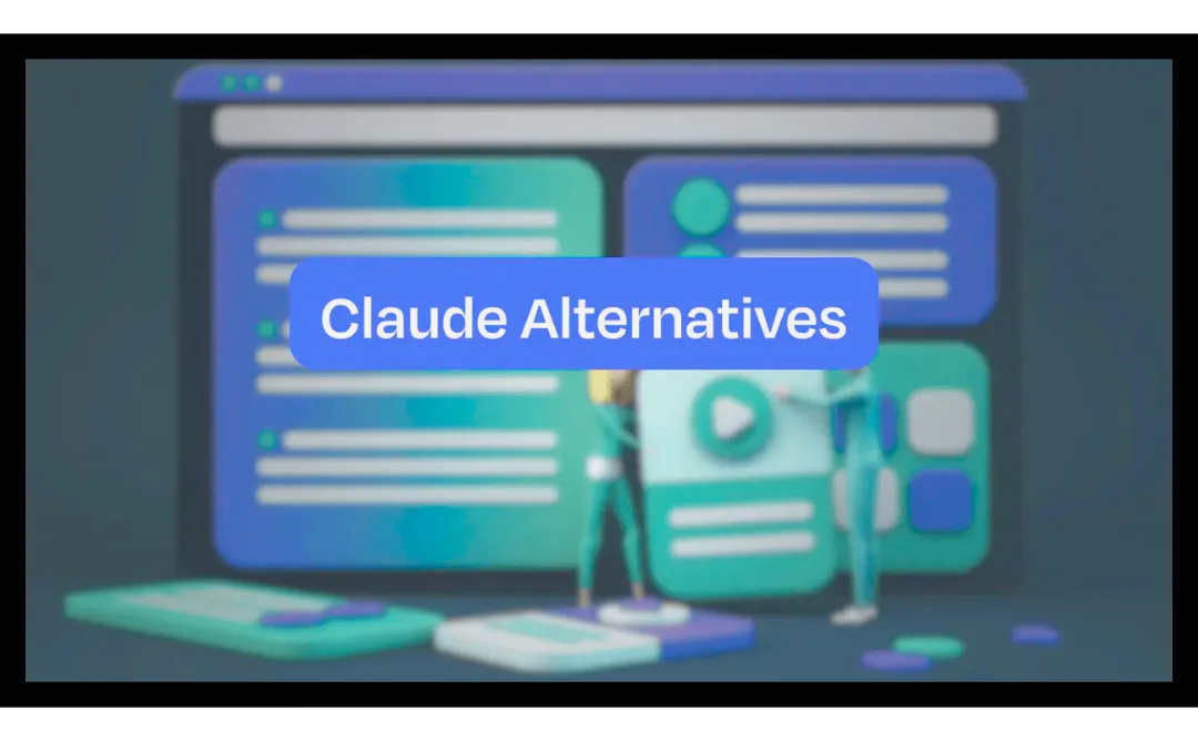 Claude Alternatives